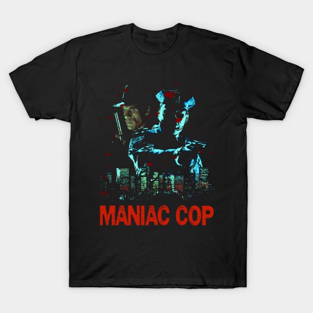 Behind The Badge Of Terror Maniac Cop Character Shirt T-Shirt by alex77alves